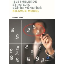 Sentez Yayınları Işletmelerde Stratejik Eğitim Yönetimi : Kılavuz Model