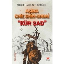 Efsus Yayınları Aşina Chie Shih-Shuai Kür Şad
