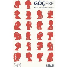 Librum Kitap Göçebe Kendini Doğuran Kadınların Hikayesi