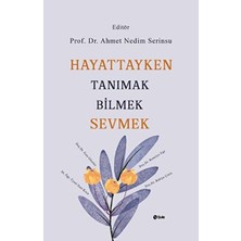 Şule Yayınları Hayattayken Tanımak Bilmek Sevmek