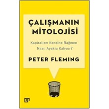 Koç Üniversitesi Yayınları Çalışmanın Mitolojisi: Kapitalizm Kendine Rağmen Nasıl Ayakta Kalıyor?