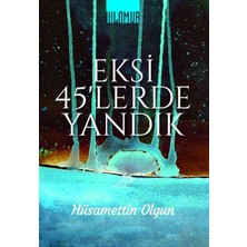 Ihlamur Kitap Eksi 45'lerde Yandık