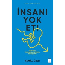 Ketebe Yayınları Insanı Yok Et- Dünyayı Insansızlaştırma Savaşları