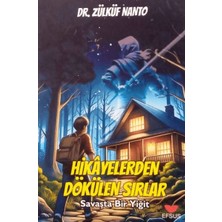 Efsus Yayınları Hikayelerden Dökülen Sırlar;savaşta Bir Yiğit