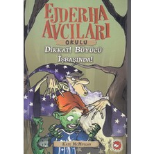 Beyaz Balina Yayınları Ejderha Avcıları Okulu 11 Dikkat! Büyücü Iş Başında