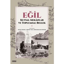 Çizgi Kitabevi Yayınları Eğil - Kutsal Mekanlar ve Toplumsal Bellek