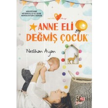 Nesil Yayınları Anne Eli Değmiş Çocuk
