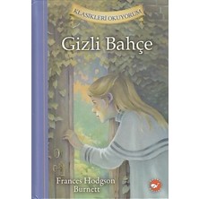 Beyaz Balina Yayınları Klasikleri Okuyorum - Gizli Bahçe (Ciltli)