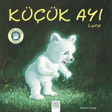 1001 Çiçek Kitaplar Sevimli Hayvan Öyküleri -Küçük Ayı Luna