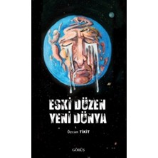 Görüş Eski Düzen Yeni Dünya