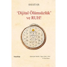 Hayy Kitap Dijital Ölümsüzlük ve Ruh
