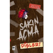 Bilgi Yayınevi Sakın Açma - Dişler!