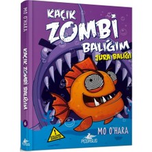 Pegasus Yayınları Kaçık Zombi Balığım 6 / Jura Balığı (Ciltli)