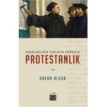 MilelNihal Sekülerliğin Teolojik Kurgusu Protestanlık