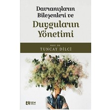 Sen Yayınları Davranışların Bileşeni ve Duyguların Yönetimi