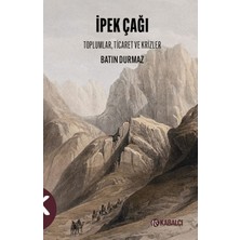 Kabalcı Yayınları Ipek Çağı Toplumlar, Ticaret ve Krizler