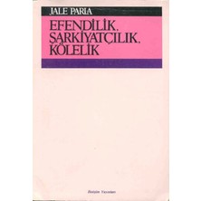 İletişim Yayınları Efendilik, Şarkiyatçılık, Kölelik