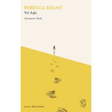 Minotor Kitap Yol Aşkı – Yürümenin Tarihi