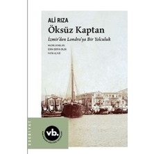 Vakıfbank Kültür Yayınları Öksüz Kaptan Izmir'den Londra'ya Bir Yolculuk