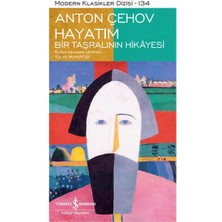 İş Bankası Kültür Yayınları Hayatım - Bir Taşralının Hikâyesi - Modern Klasikler Dizisi (Şömizli)