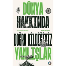 Orenda Dünya Hakkında Doğru Bildiğiniz Yanlışlar