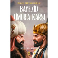 Timaş Yayınları Bayezid Timur'a Karşı