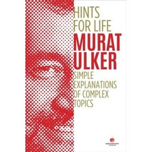 Sabri Ülker Vakfı Hints For Life - Simple Explanations Of Complex Topics (Ingilizce Kitap)