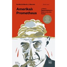 İthaki Yayınları Amerikalı Prometheus: J. Robert Oppenheimer’ın Başarı ve Acı Dolu Öyküsü