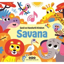 Yapı Kredi Yayınları Sesli ve Hareketli Kitabım - Savana (Ciltli)