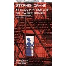 İş Bankası Kültür Yayınları Sokak Kızı Maggie Bir New York Hikayesi - Modern Klasikler Dizisi