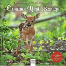 1001 Çiçek Kitaplar Fotoğraflarla Anlatılan Öyküler - Ormanın Yeni Konuğu