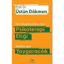 Bilim ve Sanat Yayınları Yeni Başlayanlar Için Psikoterapi Etiği Herkes Için Yaygaracılık