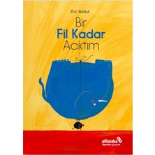 Albaraka Yayınları Bir Fil Kadar Acıktım