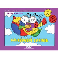 Yapı Kredi Yayınları Uğurböceği Sevecen ile Salyangoz Tomurcuk 39: Uğurböceği Sarıcık