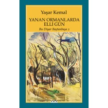 Yapı Kredi Yayınları Yanan Ormanlarda Elli Gün - Bu Diyar Baştan Başa 2