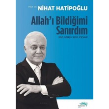 Turkuvaz Kitap Allah'ı Bildiğimi Sanırdım - 300 Soru 300 Cevap