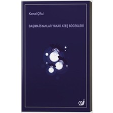 Sakin Kitap Başıma Isyanlar Yakar Ateş Böcekleri