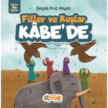 Siyer Yayınları Filler ve Kuşlar Kâbe’de