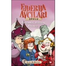 Beyaz Balina Yayınları Ejderha Avcıları Okulu - Evlenmek Isteyen Prenses