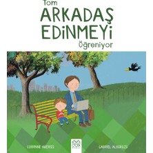 1001 Çiçek Kitaplar Tom Arkadaş Edinmeyi Öğreniyor