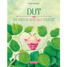 Ketebe Yayınları Dut Bir Tırtılın (Sevgi Dolu) Hikâyesi