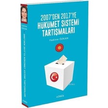 Görüş 2007'DEN 2017'YE Hükümet Sistemi Tartışmaları