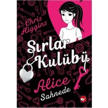 Beyaz Balina Yayınları Sırlar Kulübü 1 - Alice Sahnede
