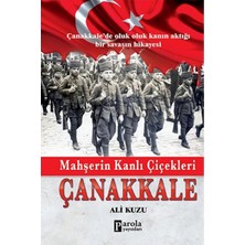 Parola Yayınları Mahşerin Kanlı Çiçekleri Çanakkale