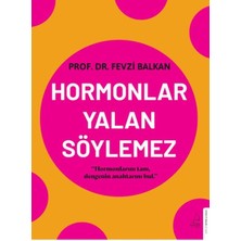 Destek Yayınları Hormonlar Yalan Söylemez Prof. Dr. Fevzi Balkan Bilimsel İnceleme Kitabı