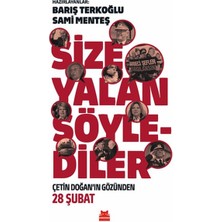 Kırmızı Kedi Yayınevi Size Yalan Söylediler - Çetin Doğan’ın Gözünden 28 Şubat
