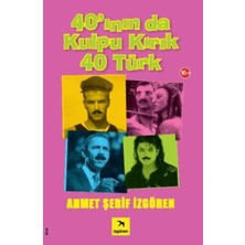 İzgören Yayınları 40’ının Da Kulpu Kırık 40 Türk