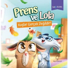 April Yayıncılık Prens ve Lola Kuşlar Gerçek Değildir!