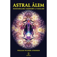 Hermes Yayınları Astral Alem - Manzaraları, Sakinleri ve Yasaları
