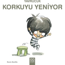 1001 Çiçek Kitaplar Yavrucuk - Korkuyu Yeniyor